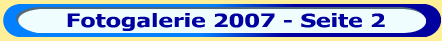 Fotogalerie 2007 - Seite 2
